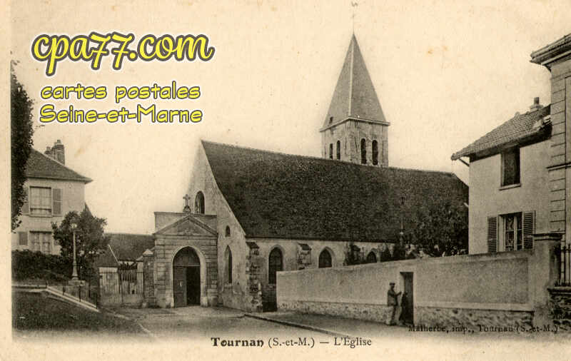 Tournan En Brie (Seine-et-Marne) - L&rsquo;Eglise