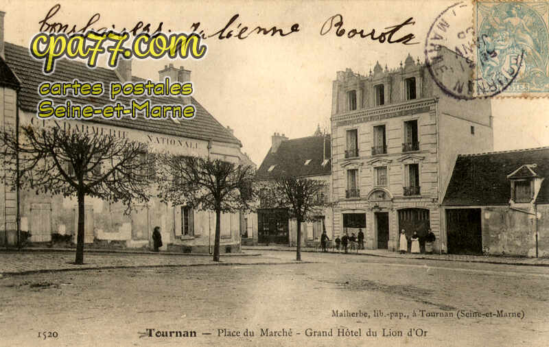 Tournan En Brie (Seine-et-Marne) - Place du Marché – Grand Hôtel du Lion d&rsquo;Or