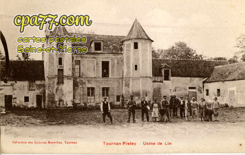 Tournan En Brie (Seine-et-Marne) - Tournan-Fretey – Usine de Lin