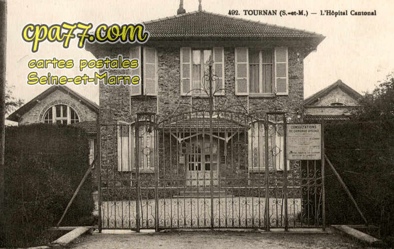 Tournan En Brie (Seine-et-Marne) - L&rsquo;Hôpital Cantonal