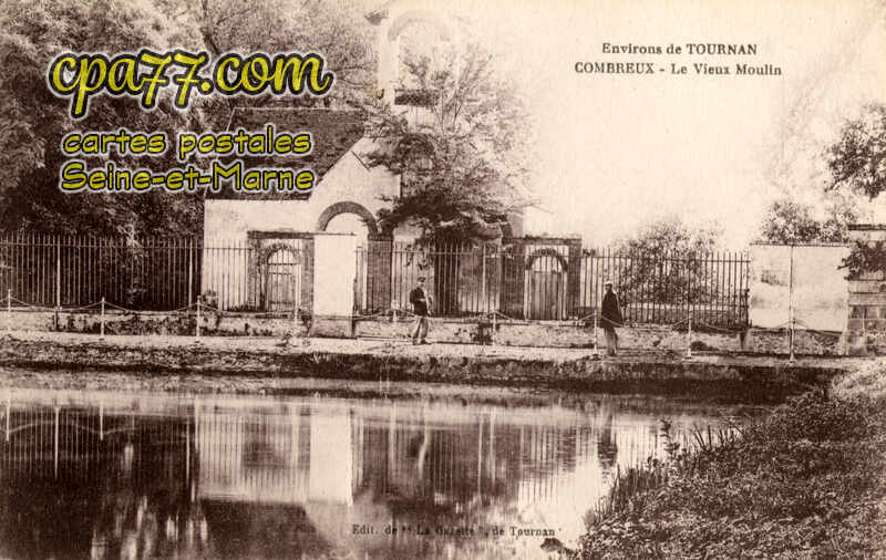 Tournan En Brie (Seine-et-Marne) - Environs de Tournan – Combreux – Le Vieux Moulin