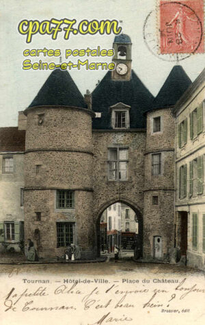 Tournan En Brie (Seine-et-Marne) - Hôtel-de-Ville – Place du Château