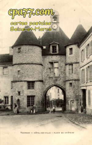 Tournan En Brie (Seine-et-Marne) - Hôtel-de-Ville – Place du Château