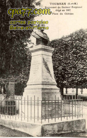 Tournan En Brie (Seine-et-Marne) - Monument du Docteur Forgemol érigé en 1887 – Place du Château