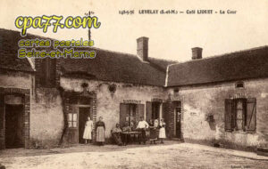 Treuzy Levelay (Seine-et-Marne) - LEVELAY – Café Lioret – La Cour