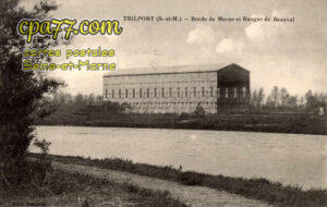 Trilport (Seine-et-Marne) - Bords de Marne et Hangar de Beauval