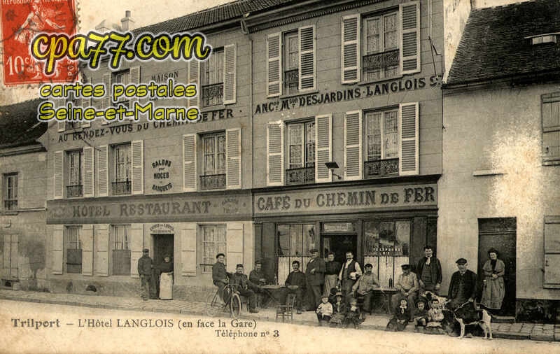 Trilport (Seine-et-Marne) - L&rsquo;Hôtel Langlois (en face la Gare)