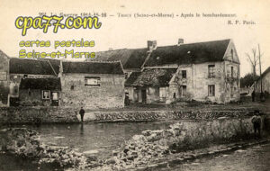 Trocy En Multien (Seine-et-Marne) - La Guerre 1914-15-16 – Après le bombardement