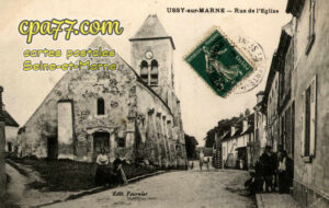 Ussy Sur Marne (Seine-et-Marne) - Rue de l&rsquo;Eglise