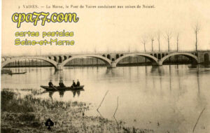 Vaires Sur Marne (Seine-et-Marne) - La Marne, le Pont de Vaires conduisant aux usines de Noisiel