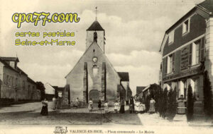 Valence En Brie (Seine-et-Marne) - Place communale – La Mairie