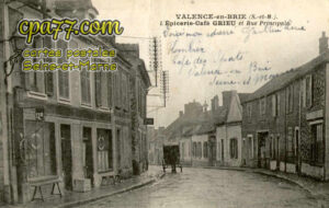 Valence En Brie (Seine-et-Marne) - L&rsquo;Epicerie-Café GRIEU et Rue Principale (en l&rsquo;état)