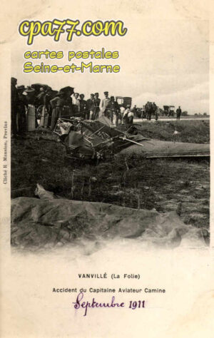 Vanvillé (Seine-et-Marne) - Accident du Capitaine Aviateur Camine