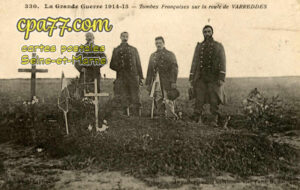 Varreddes (Seine-et-Marne) - La Grande Guerre 1914-1915 – Tombes Françaises sur la route de Varreddes