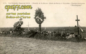 Varreddes (Seine-et-Marne) - La Grande Guerre 1914-1915 – Bataille de la Marne – route de Barcy à Varreddes -Tombes françaises