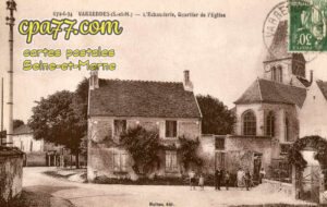 Varreddes (Seine-et-Marne) - L&rsquo;Echauderie, Quartier de l&rsquo;Eglise