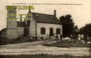 Le Vaudoué (Seine-et-Marne) - La Ferme de la Fourche et Cantonnement de Zouaves
