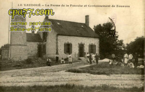 Le Vaudoué (Seine-et-Marne) - La Ferme de la Fourche et Cantonnement de Zouaves