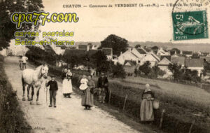 Vendrest (Seine-et-Marne) - Chaton – Commune de Vendrest – l&rsquo;Entrée du Village