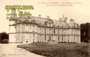 Vernou La Celle Sur Seine (Seine-et-Marne) - Environs de Moret – Le Château de Graville près la Celle-sur-Seine (S.-et-M.)