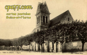 Vert St Denis (Seine-et-Marne) - L&rsquo;Eglise
