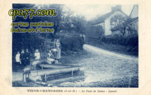 Vieux Champagne (Seine-et-Marne) - Le Pont de Tioux – Lavoir