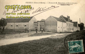 Vignely (Seine-et-Marne) - Ferme de M. Hannoteau et Entrée du parc