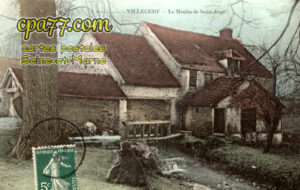 Villecerf (Seine-et-Marne) - Le Moulin de Saint-Ange