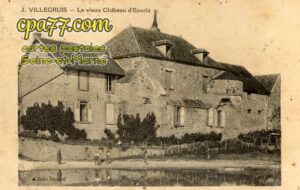 Villegruis (Seine-et-Marne) - Le Vieux Château d&rsquo;Ecuriz
