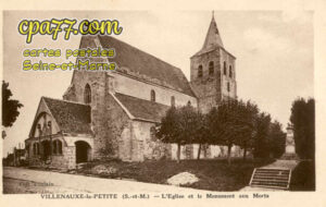 Villenauxe La Petite (Seine-et-Marne) - L&rsquo;Eglise et le Monument aux Morts
