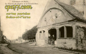 Villenauxe La Petite (Seine-et-Marne) - Le Porche de l&rsquo;Eglise et la Grande-Rue
