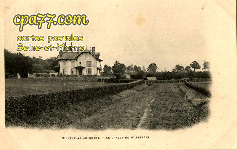 Villeneuve Le Comte (Seine-et-Marne) - Le Chalet de Mr Fessart
