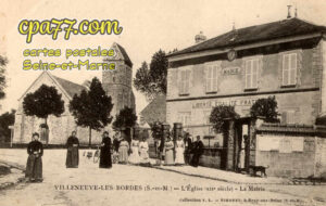 Villeneuve Les Bordes (Seine-et-Marne) - L&rsquo;Eglise (XIIe siècle) – La Mairie
