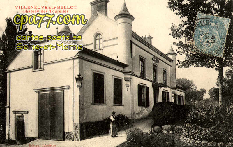 Villeneuve Sur Bellot (Seine-et-Marne) - Château des Tourelles