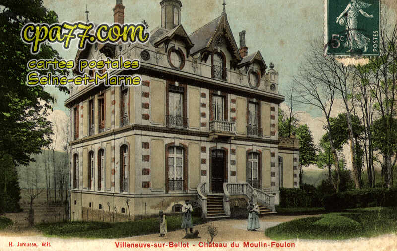 Villeneuve Sur Bellot (Seine-et-Marne) - Château du Moulin-Foulon
