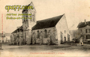 Villeneuve Sur Bellot (Seine-et-Marne) - L&rsquo;Eglise