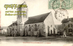 Villeneuve Sur Bellot (Seine-et-Marne) - L&rsquo;Eglise