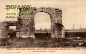 Villeroy (Seine-et-Marne) - Fesnes-sur-Marne – Porte d&rsquo;entrée de l&rsquo;ancien Château du Chancelier d&rsquo;Aguesseau, démoli en 1828 – Ancienne résidence de Mazarin