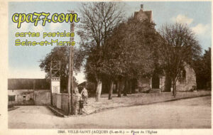 Ville St Jacques (Seine-et-Marne) - Place de l&rsquo;Eglise