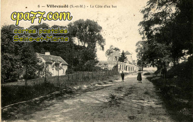 Villevaudé (Seine-et-Marne) - La Côte d&rsquo;en bas