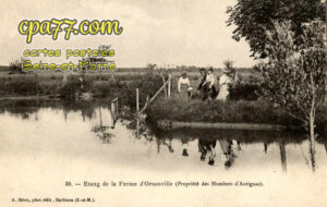 Villiers En Bière (Seine-et-Marne) - Etang de la Ferme d&rsquo;Orsonville (Propriété des Humbert-d&rsquo;Aurignac)
