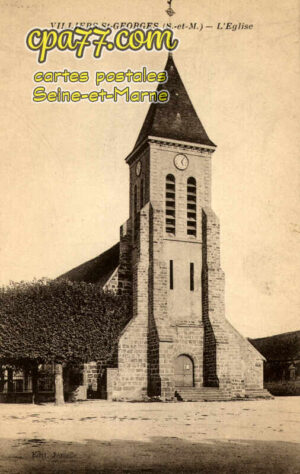 Villiers St Georges (Seine-et-Marne) - L&rsquo;Eglise