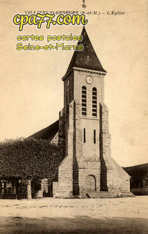 Villiers St Georges (Seine-et-Marne) - L&rsquo;Eglise