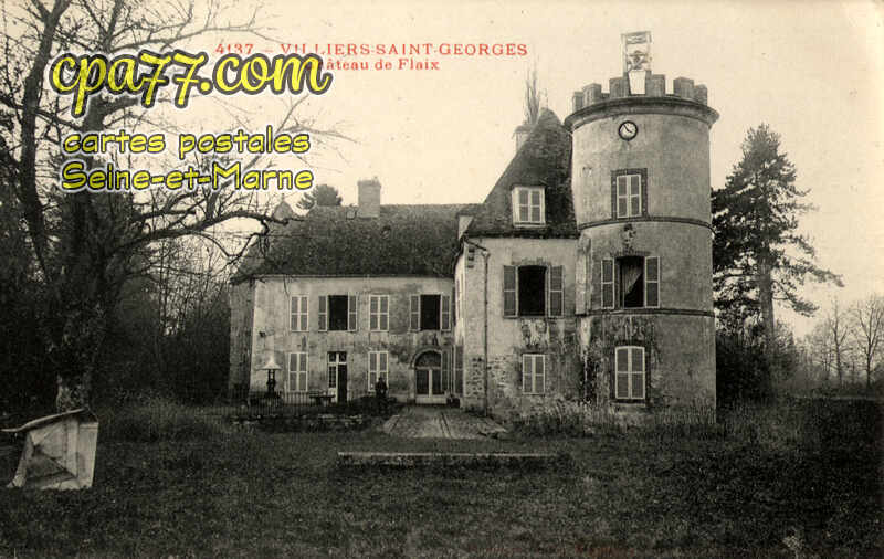 Villiers St Georges (Seine-et-Marne) - Château de Flaix