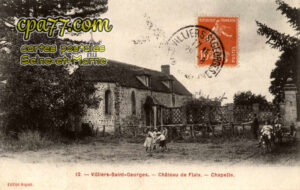 Villiers St Georges (Seine-et-Marne) - Château de Flaix – Chapelle