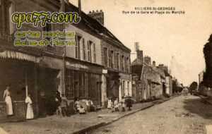 Villiers St Georges (Seine-et-Marne) - Rue de la Gare et Place du Marché