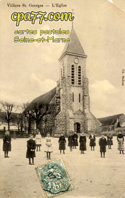 Villiers St Georges (Seine-et-Marne) - L&rsquo;Eglise