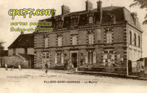 Villiers St Georges (Seine-et-Marne) - La Mairie