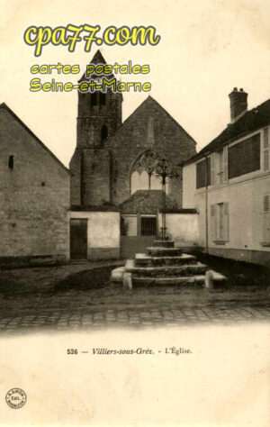 Villiers Sous Grez (Seine-et-Marne) - L&rsquo;Eglise