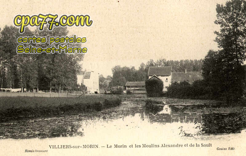 Villiers Sur Morin (Seine-et-Marne) - Le Morin et les Moulins Alexandre et de la Sault